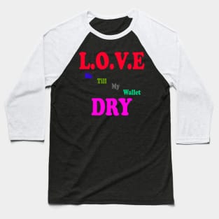 Love Wallet Baseball T-Shirt